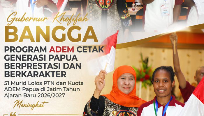 Gubernur     Khofifah: Program ADEM Jadi Jembatan Anak Papua Raih Pendidikan Berkualitas