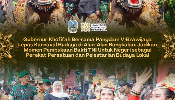 Gubernur  Khofifah Apresiasi Antusiasme Warga pada Karnaval Budaya Pembukaan Bakti TNI untuk Negeri