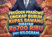 Cerita Prabowo soal Upah Kupas Bawang Rp700 Ribu per Kg, Begini Hitungan dan Realitas di Pasaran**